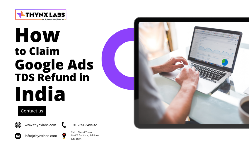 how-to-claim-google-ads-tds-refund-in-india